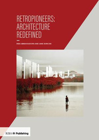 Retropioneers: Architecture Redefined by Jane Duncan, 9781859467565