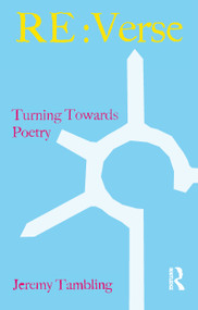 RE:Verse (Turning Towards Poetry) by Jeremy Tambling, 9781405836166