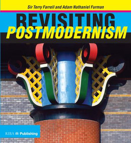 Revisiting Postmodernism by Terry Farrell, Adam Nathaniel Furman, 9781859466322