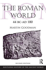 The Roman World 44 BC-AD 180 by Martin Goodman, 9780415559799