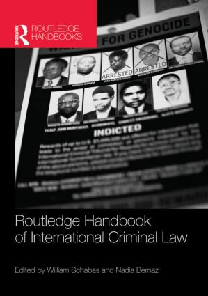 Routledge Handbook of International Criminal Law by William A. Schabas, Nadia Bernaz, 9780415524506