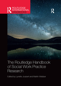 The Routledge Handbook of Social Work Practice Research by Lynette Joubert, Martin Webber, 9781032336459