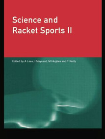 Science and Racket Sports II by Mike Hughes, Ian Maynard, Adrian Lees, Thomas Reilly, 9781138880535