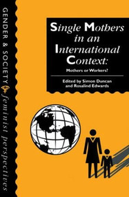 Single Mothers In International Context (Mothers Or Workers?) by Simon Duncan, Rosalind Edwards, 9781857287912