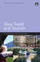 Slow Travel and Tourism by Janet Dickinson, Les Lumsdon, 9781849711135