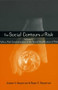 Social Contours of Risk (Volume I: Publics, Risk Communication and the Social) by Roger E. Kasperson, Jeanne Kasperson, 9781844070732
