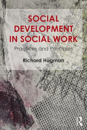 Social Development in Social Work (Practices and Principles) by Richard Hugman, 9781138017641