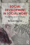 Social Development in Social Work (Practices and Principles) by Richard Hugman, 9781138017641