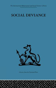 Social Deviance (Social policy, action and research) by Leslie T. Wilkins, 9781138861374