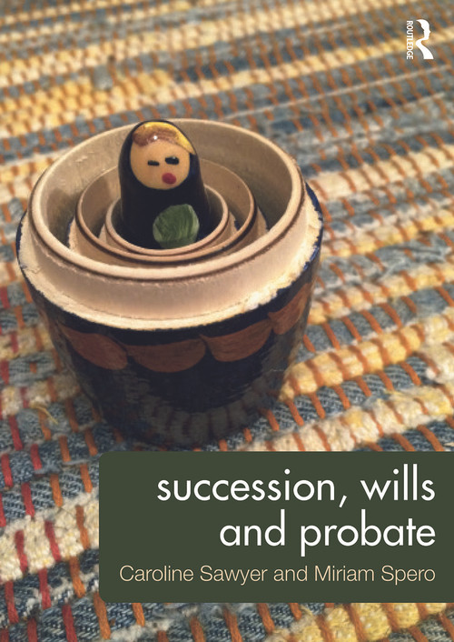Succession, Wills and Probate by Caroline Sawyer, Miriam Spero, 9780415720519