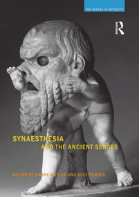 Synaesthesia and the Ancient Senses by Shane Butler, Alex Purves, 9781844655625