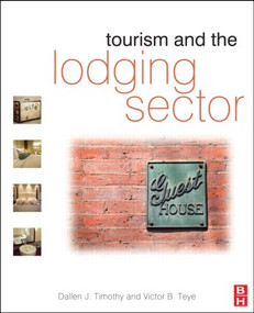Tourism and the Lodging Sector by Dallen Timothy, Victor Teye, 9780750686594
