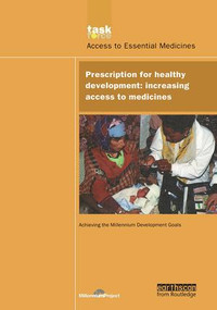 UN Millennium Development Library: Prescription for Healthy Development (Increasing Access to Medicines) - 9781844072279 by UN Millennium Project, 9781844072279
