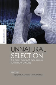 Unnatural Selection (The Challenges of Engineering Tomorrow's People) - 9781138002081 by Peter Healey, Steve Rayner, 9781138002081
