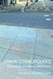 Urban Cosmopolitics (Agencements, assemblies, atmospheres) by Anders Blok, Ignacio Farias, 9781138813410