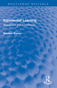 Experiential Learning (Assessment and Accreditation) - 9780367750800 by Norman Evans, 9780367750800