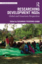 Researching Development NGOs (Global and Grassroots Perspectives) by Susannah Pickering-Saqqa, 9780367489458