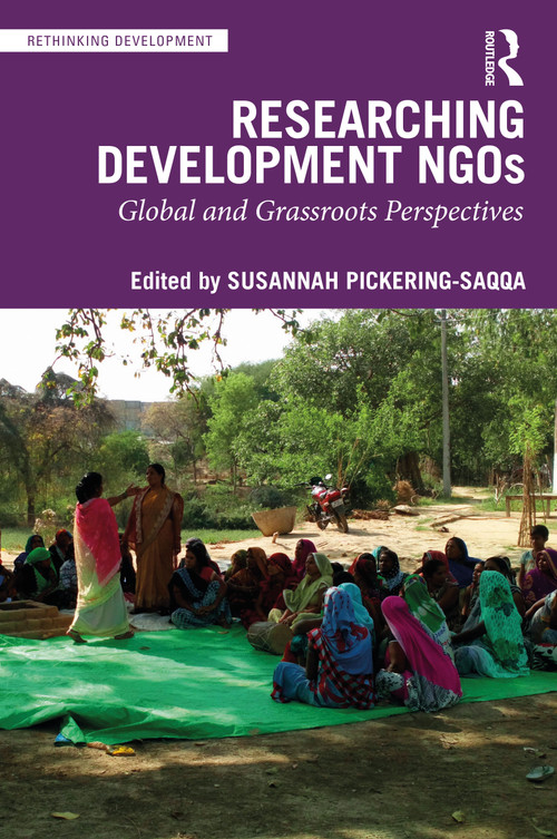 Researching Development NGOs (Global and Grassroots Perspectives) by Susannah Pickering-Saqqa, 9780367489458