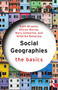 Social Geographies (The Basics) by Kath Browne, Dhiren Borisa, Mary Gilmartin, Niharika Banerjea, 9781032211251