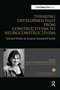 Thinking Developmentally from Constructivism to Neuroconstructivism (Selected Works of Annette Karmiloff-Smith) by Annette Karmiloff-Smith, Michael S. C. Thomas, Mark H Johnson, 9781032476131