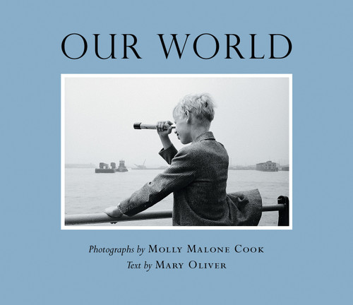 Our World by Mary Oliver, Molly Malone Cook, 9780807068809