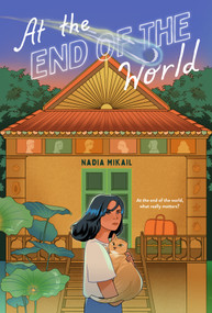 At the End of the World - 9781250868145 by Nadia Mikail, 9781250868145