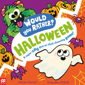 Would You Rather? Halloween (A super silly this-or-that choosing game!) by Donna David, Eamonn O'Neill, 9781035005871