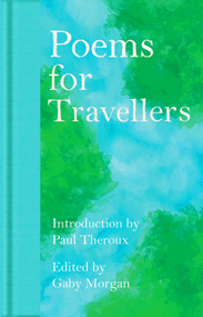 Poems for Travellers - 9781035026777 by Paul Theroux, Gaby Morgan, Gaby Morgan, 9781035026777