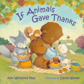 If Animals Gave Thanks - 9780374392529 by Ann Whitford Paul, David Walker, 9780374392529