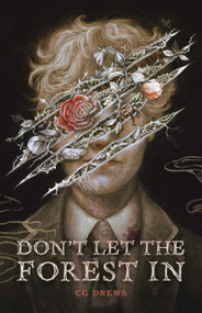 Don't Let the Forest In by CG Drews, 9781250895660