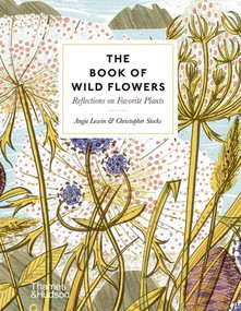 The Book of Wild Flowers (Reflections on Favorite Plants) by Angie Lewin, Christopher Stocks, 9780500027066
