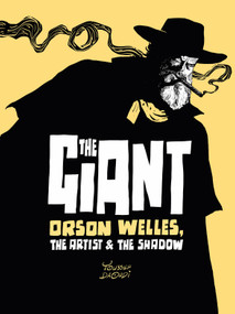 The Giant (Orson Welles, the Artist and the Shadow) by Youssef Daoudi, 9781250805942