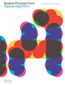 System Process Form (Type as Algorithm) by Paul McNeil, Hamish Muir, 9780500027349