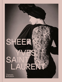 Sheer (Yves Saint Laurent) by Emilie Hammen, Shazia Boucher, Domitille Eblé, Judith Lamas, Alice Coulon-Saillard, Sophie Henwood, Anne-Claire Laronde, Patricia Canino, 9780500028001