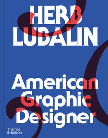 Herb Lubalin (American Graphic Designer) by Adrian Shaughnessy, 9780500028094