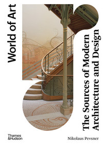 The Sources of Modern Architecture and Design - 9780500297698 by Nikolaus Pevsner, Kenneth Frampton, 9780500297698