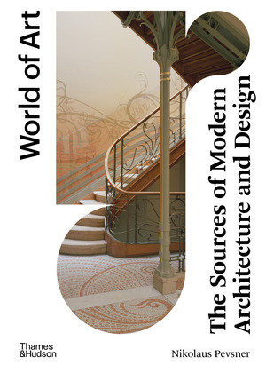 The Sources of Modern Architecture and Design - 9780500297698 by Nikolaus Pevsner, Kenneth Frampton, 9780500297698
