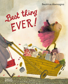 Best Thing Ever! by Beatrice Alemagna, 9780500653623