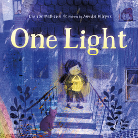 One Light by Christie Matheson, Anuska Allepuz, 9780374389802