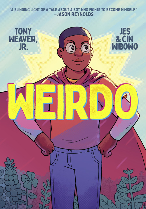 Weirdo - 9781250772862 by Tony Weaver, Jr., Jes Wibowo, Cin Wibowo, 9781250772862
