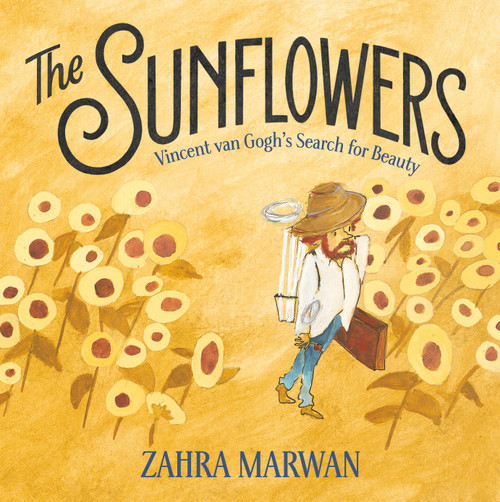 The Sunflowers (Vincent van Gogh's Search for Beauty) by Zahra Marwan, 9781250859631