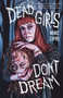 Dead Girls Don't Dream by Nino Cipri, 9781250791405
