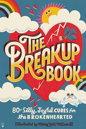 The Breakup Book (80+ Silly, Joyful Cures for the Brokenhearted) by Odd Dot, Mary Kate McDevitt, 9781250332431