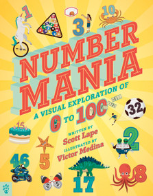 Numbermania (A Visual Exploration of 0 to 100) by Scott Lape, Víctor Medina, 9781250903044