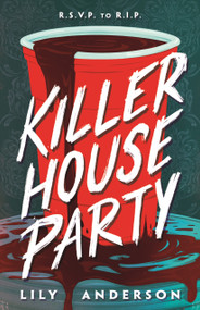 Killer House Party by Lily Anderson, 9781250909473