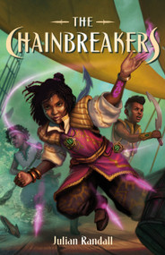 The Chainbreakers by Julian Randall, 9781250882028