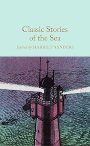 Classic Stories of the Sea by Harriet Sanders, 9781035014927