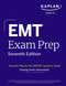 EMT Exam Prep, Seventh Edition: Focused Prep Book and Study Guide for the NREMT Cognitive Exam + One Full Length Practice Test by Kaplan Medical, 9781506294742