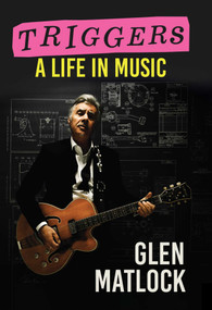 Triggers (A Life In Music) by Glen Matlock, 9798886741810