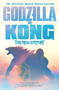 Godzilla x Kong: The New Empire - The Official Movie Novelization by Greg Keyes, 9781803368108